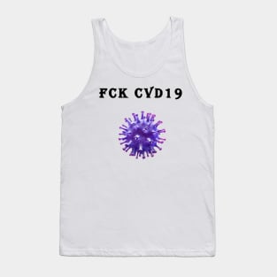 Covid19   FCK CVD 19  coronavirus Tank Top